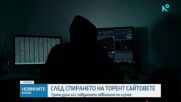 Трима са с обвинения след операцията срещу най-големите торент сайтове у нас