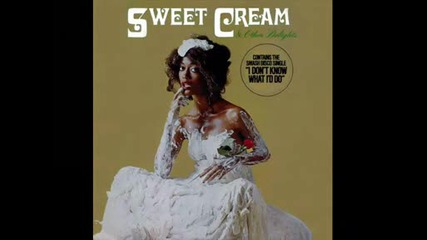 Sweet Cream - I Dont Know What Id Do 1978