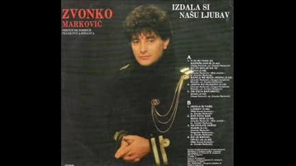 Zvonko Markovic -1990 - Tri Puta Sam Srecu Zvao - by ico81