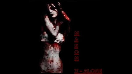 Dj Mason X - Alone