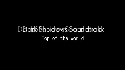 Dark Shadows - Top Of The World