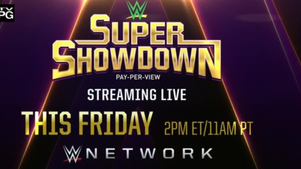 WWE Super ShowDown Streaming live Friday on WWE Network