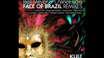 Iaell Meyer & Charles Lima – Face Of Brazil ( Philipp Carreires Remix)