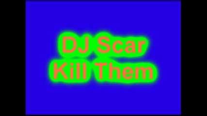 Dj Scar - Kill Them Як микс чалга,cs и метъл