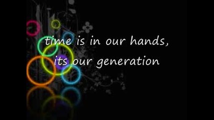 Our generation with lyrics Shake it up