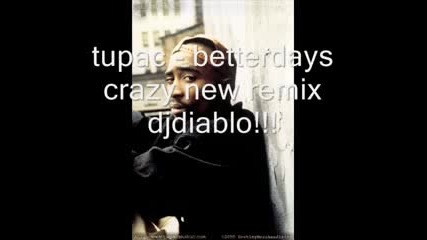 2pa - Betterdays & Trapstar Crazy New Remix