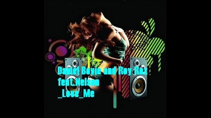 Daniel Bovie&roy Rox feat.Nelson - Love me