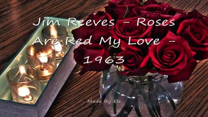 Jim Reeves - Roses Are Red My Love - 1963