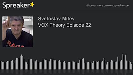 VOX Theory Episode 22