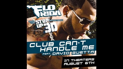 Flo Rida feat. David Guetta - Club can't handle me (official Soundtrack - Step up 3d)