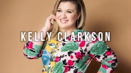 Топ 20 песни на Kelly Clarkson