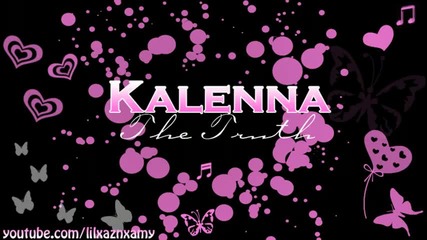Kalenna - The Truth 