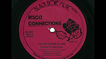 Risco Connections--ain`t No Stopping Us Now-vocal & Instrumental 1979