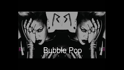*#* Exclusive *#* Rihanna - Bubble Pop 
