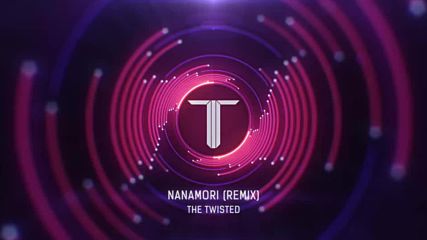Kotori - Nanamori ( The Twisted Remix ) ( Dubstep )