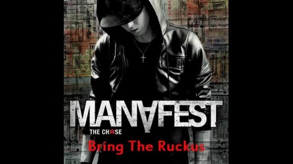 Manafest - Bring The Ruckus
