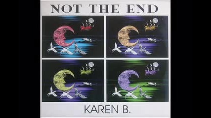 Karen B - Not The End (radio Edit)