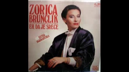 Zorica Brunclik 1989 - Eh, Da Je Srece 