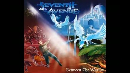 Seventh Avenue - A Step Between The Worlds 