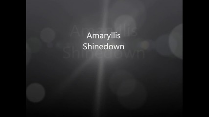 Shinedown - Amaryllis (превод)