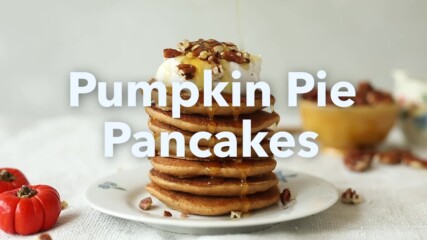 Pumpkin Pie Pancakes.mp4