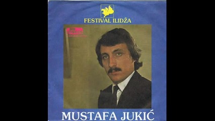 Mustafa Jukic - Ti vise nisi moja