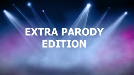 Extra Parody Edition
