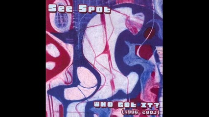 See Spot - Drink the Money, Dont Go