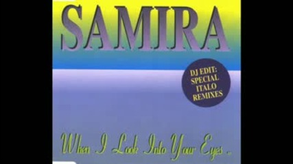 Samira - When I Look Into Your Eyes 