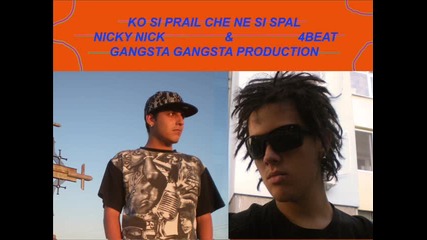 4beat ft. Nicky Nick - kvo si pravil 4e ne si spal (ggp) 