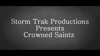 Crowned Saintz-get Wit It Or Get Left Behind