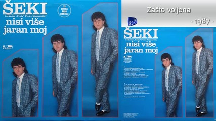 Seki Kardumovic - Zasto voljena - (audio 1987)