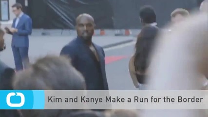 Kim and Kanye Make a Run for the Border