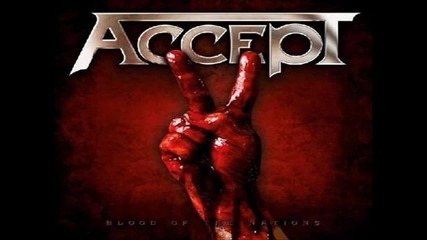 Accept - Blood of the Nations Full Song 2010 