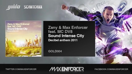 Zany & Max Enforcer feat Mc Dv8 - Sound Intense City (decibel Anthem 2011)