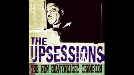 The Upsessions - Right Way Of Loving You