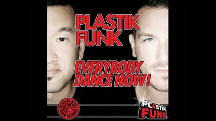 Plastik Funk Everybody Dance (now 2011 Original Mix)