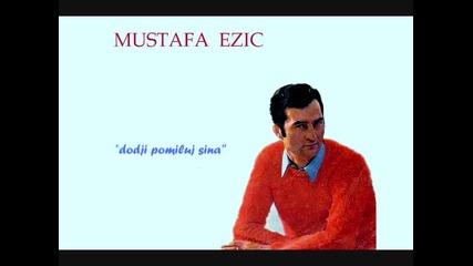 Мустафа Езић - Дођи помилуj сина ( 1970 ) / Mustafa Ezic