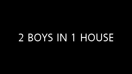 2 Момчета в една къща - The Movie trailer :)))))