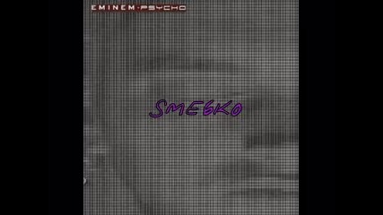 Eminem - Psycho - Turn Me Loose 