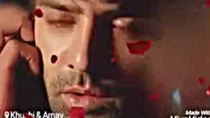 Khushi & Arnav - You changed my life with your Love