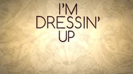 Katy Perry - Dressin' Up (lyric Video)