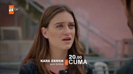 Kara Ekmek 29. bölüm fragman/черен хляб-еп.29 трейлър
