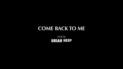 Uriah Heep - Come Back To Me - Karaoke
