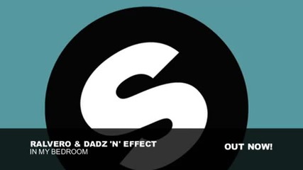 Ralvero, Dadz 'n' Effect - In My Bedroom