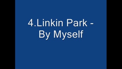 10 - te Nai - Dobri Pesni na Linkin Park 