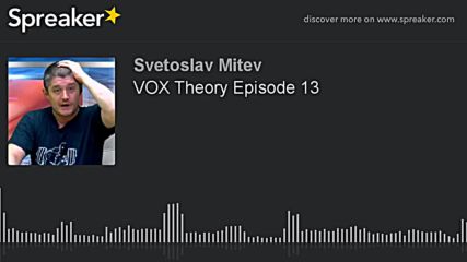 VOX Theory Episode 13
