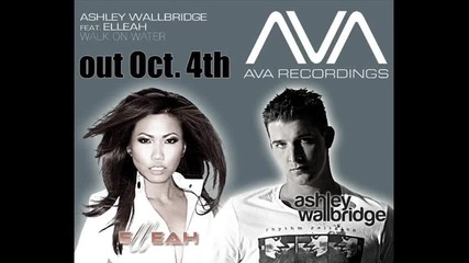 Ashley Wallbridge - Walk On Water (feat Elleah) - extended vocal