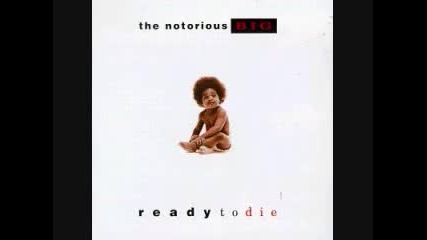 Notorious B.i.g - Ready To Die