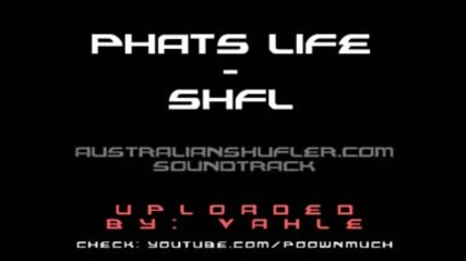 phats life s.h.f.l australianshuffler.com soundtrack 